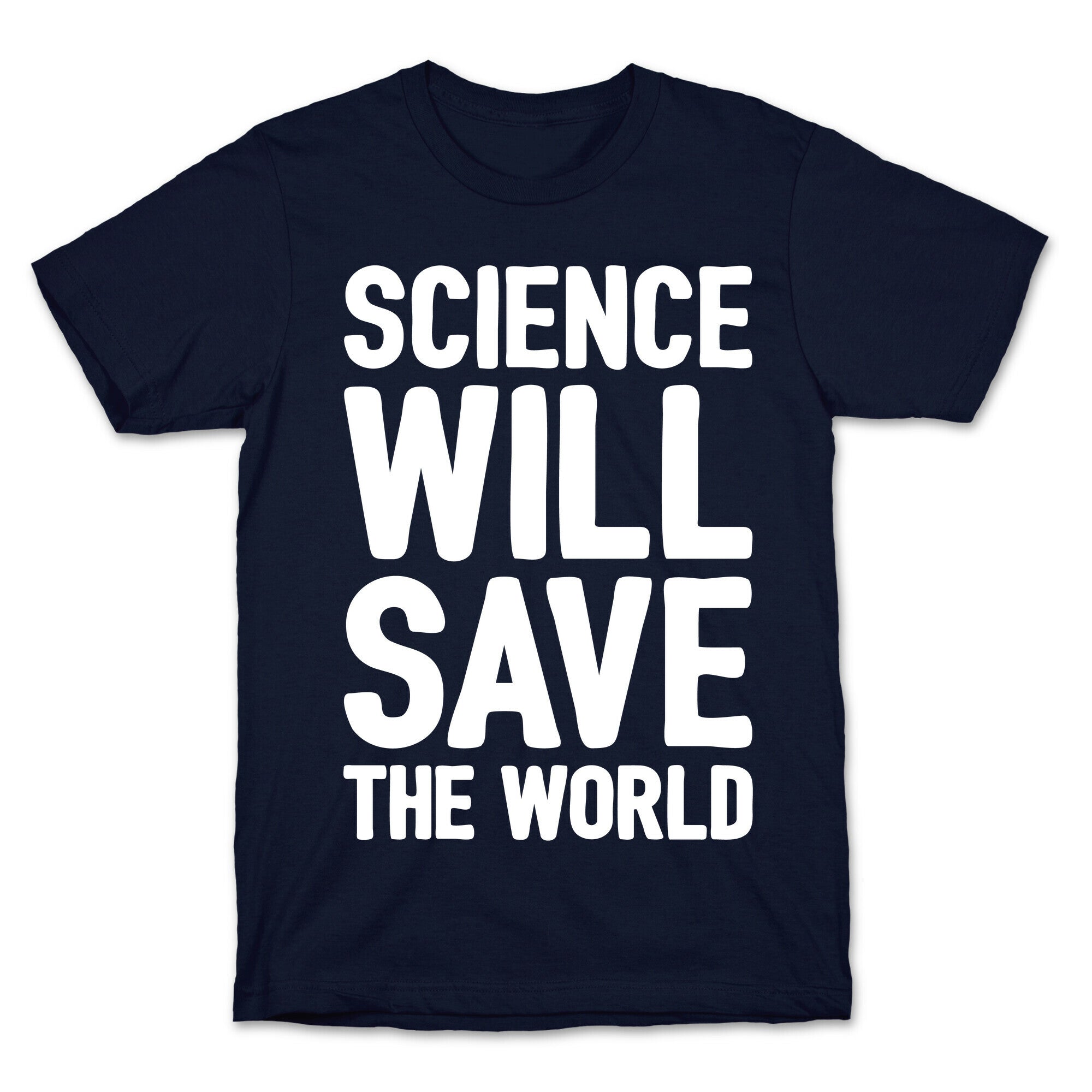 Science Will Save The World White Print T-Shirt