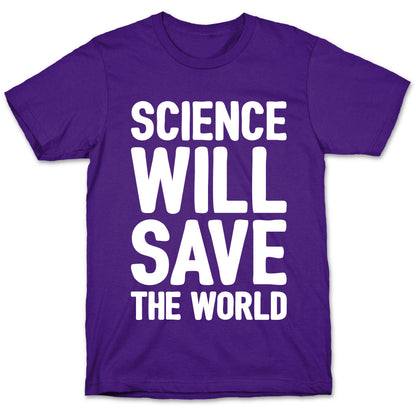 Science Will Save The World White Print T-Shirt
