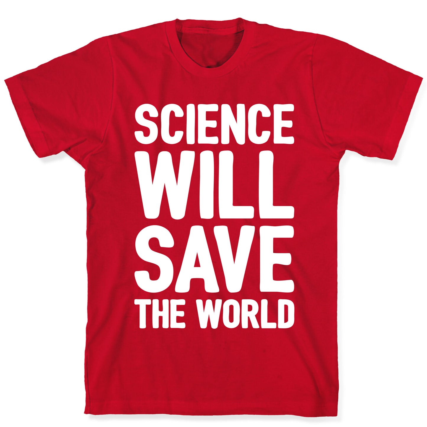 Science Will Save The World White Print T-Shirt