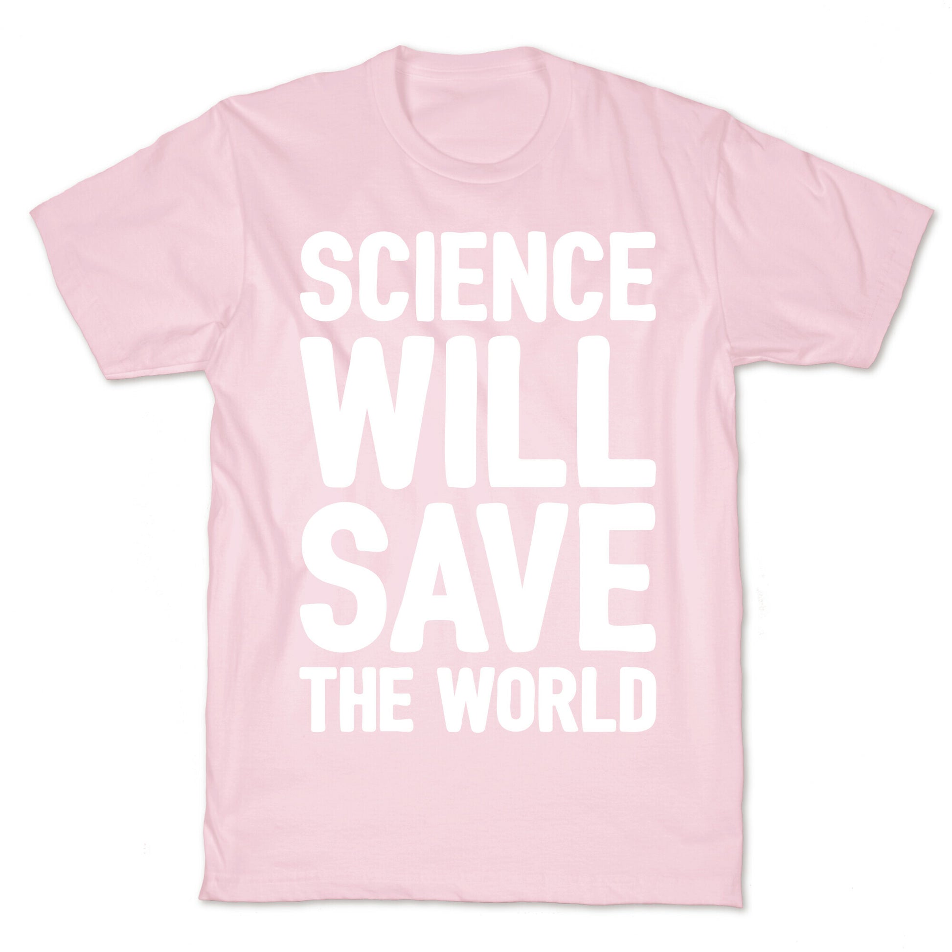 Science Will Save The World White Print T-Shirt