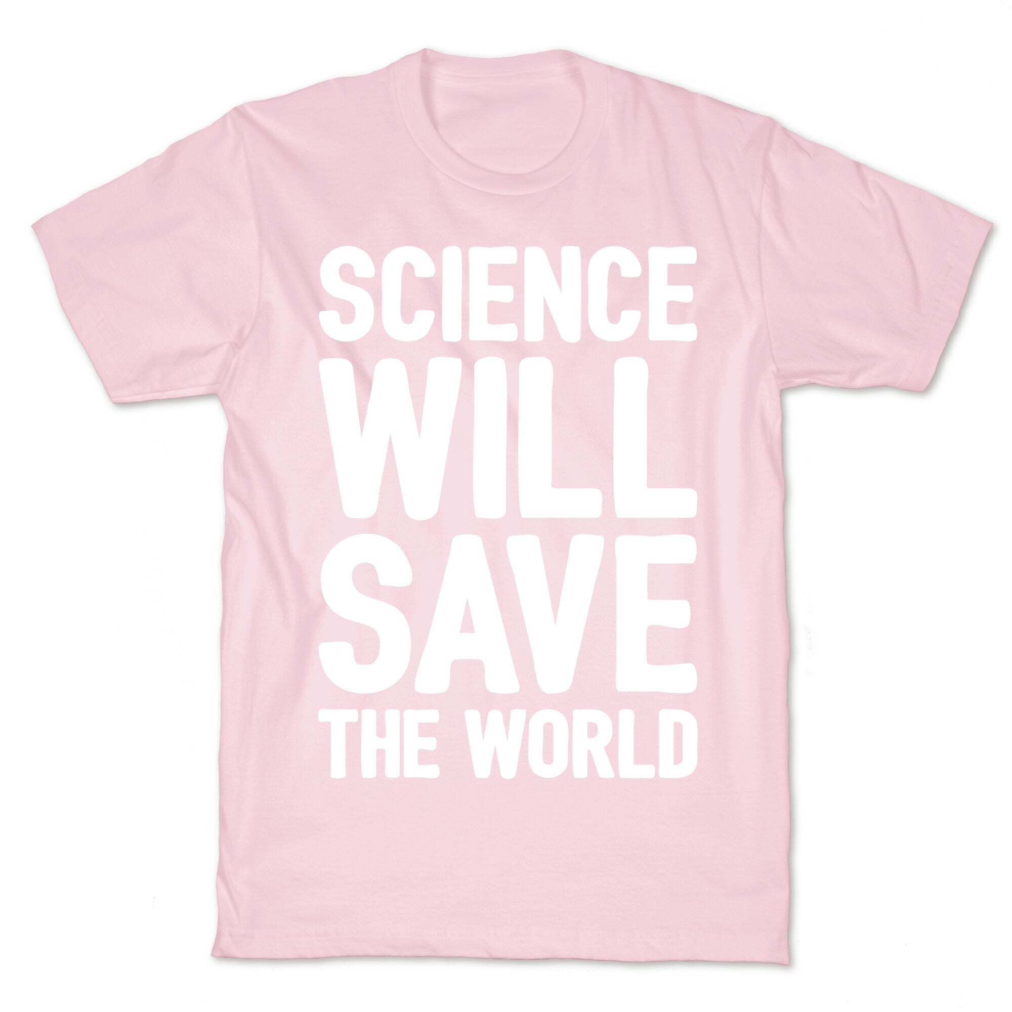 Science Will Save The World White Print T-Shirt