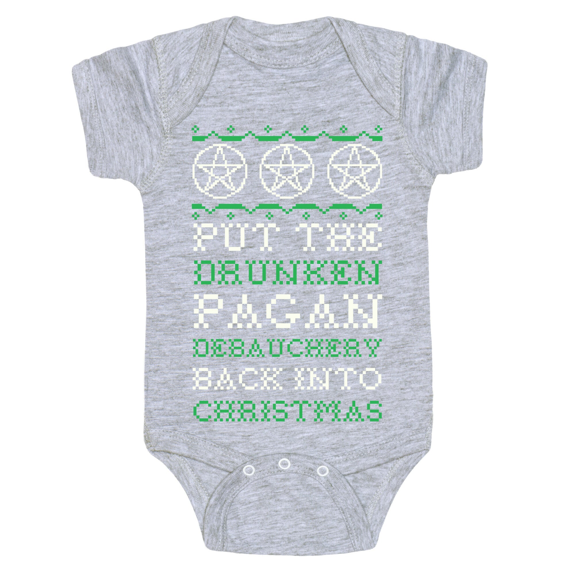 Put the Drunken Pagan Debauchery Back into Christmas Baby One Piece