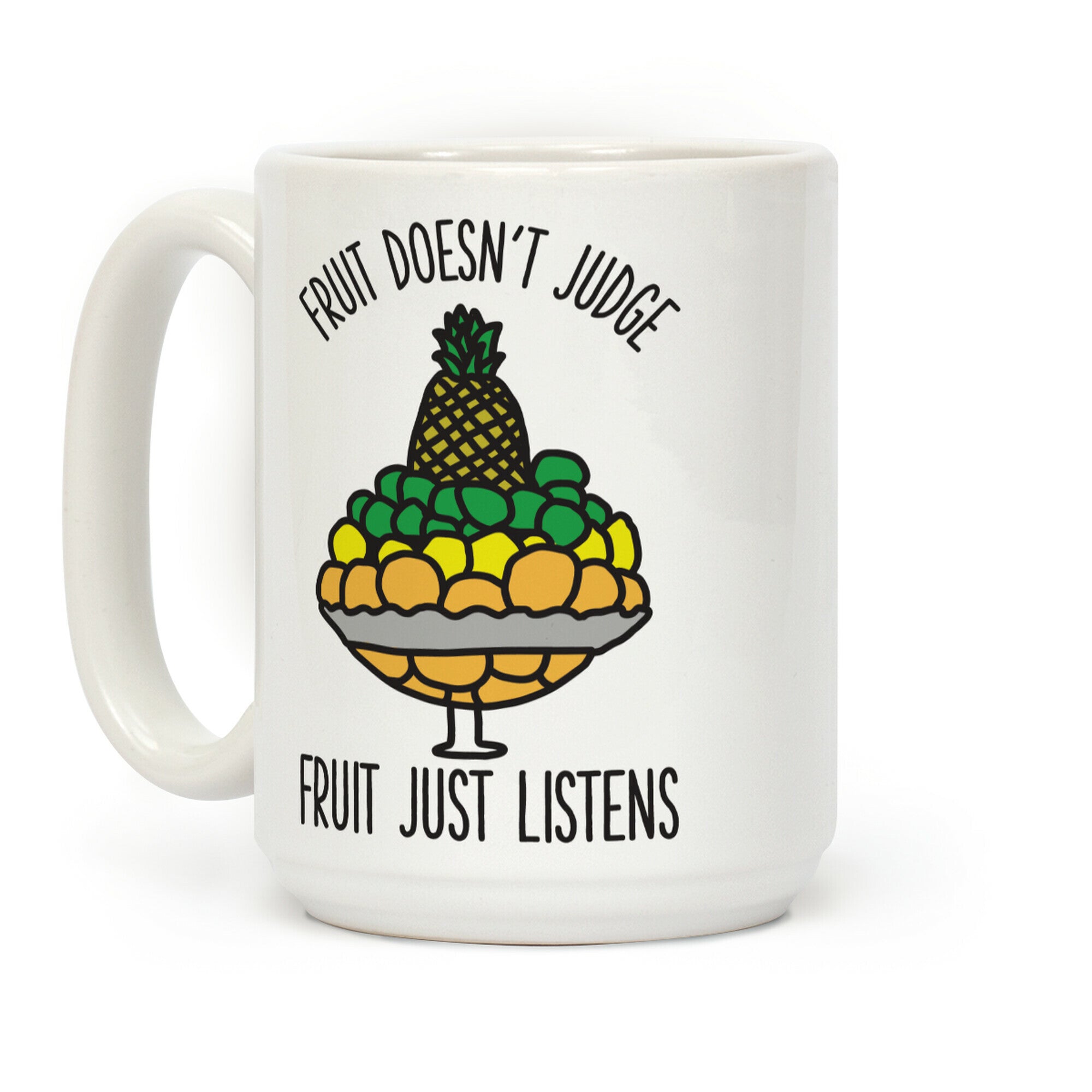 Fruit Doesn't Judge Coffee Mug