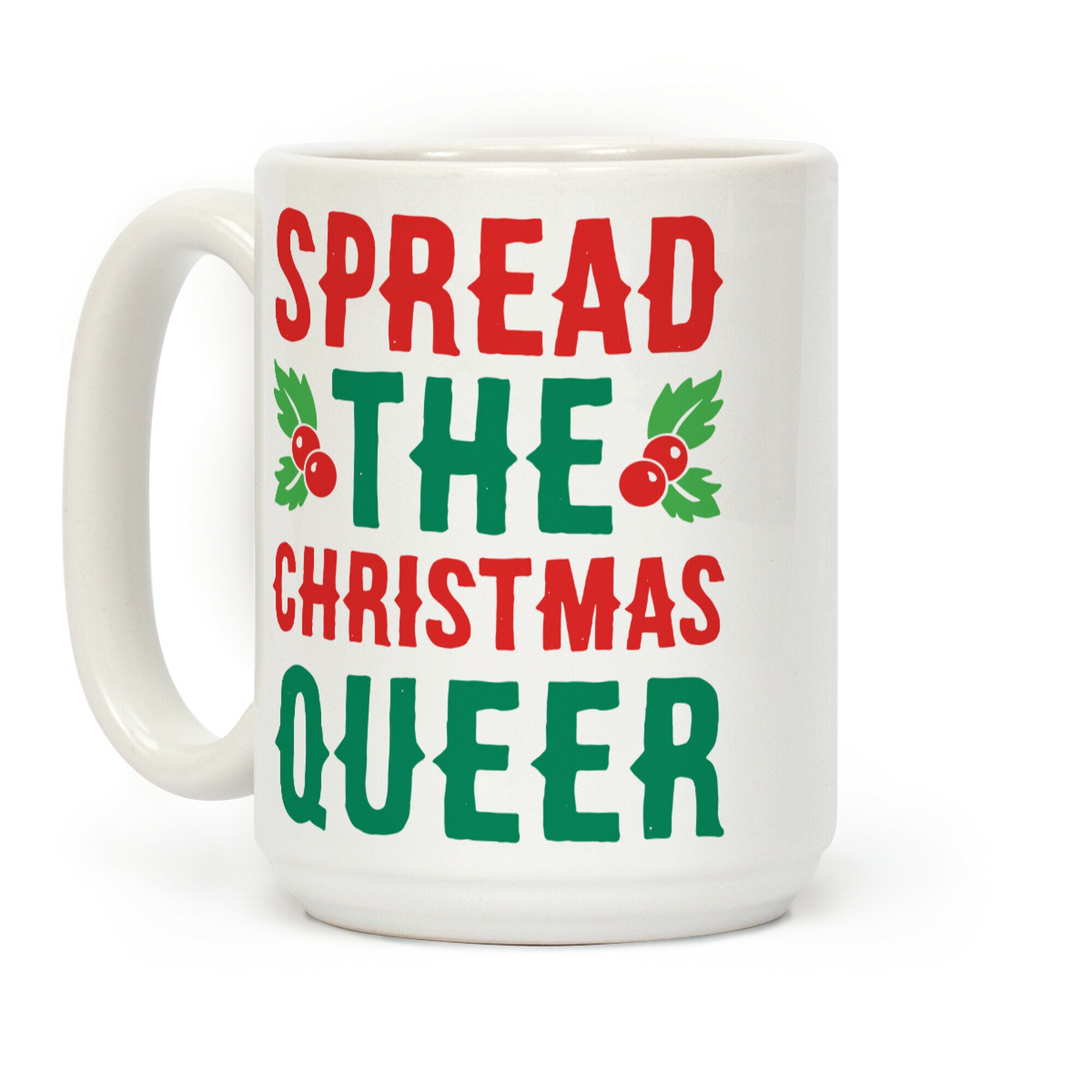 Spread The Christmas Queer Coffee Mug