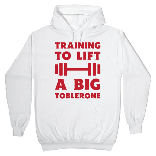 Training To Lift A Big Toblerone Hoodie