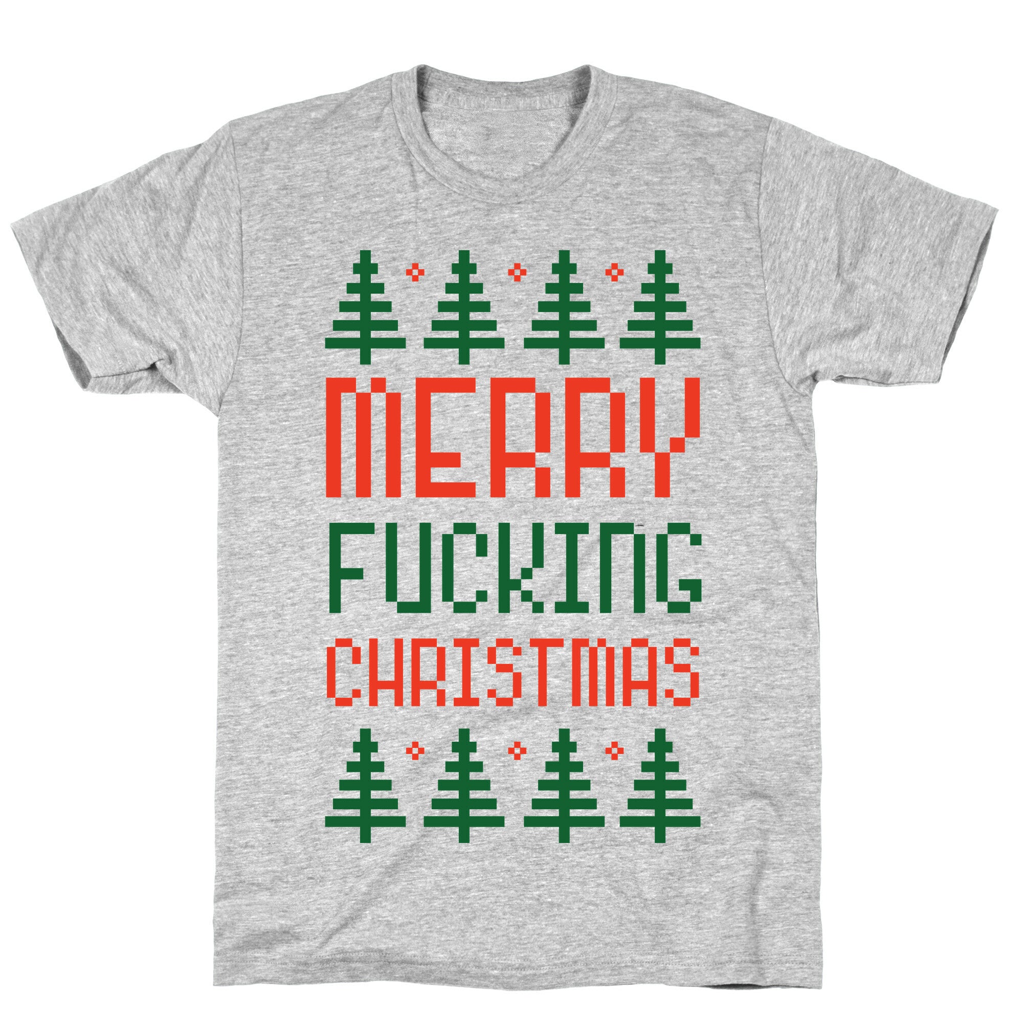 Merry Fucking Christmas T-Shirt