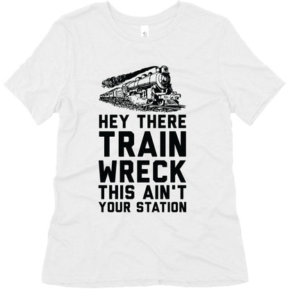 Hey There Train Wreck This Ain't Your Station Women's Triblend Tee