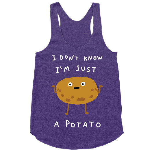I Don't Know I'm Just A Potato Racerback Tank