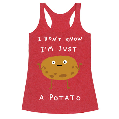 I Don't Know I'm Just A Potato Racerback Tank
