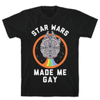 Star Wars Made Me Gay T-Shirt