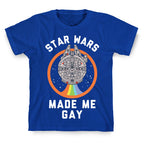 Star Wars Made Me Gay T-Shirt