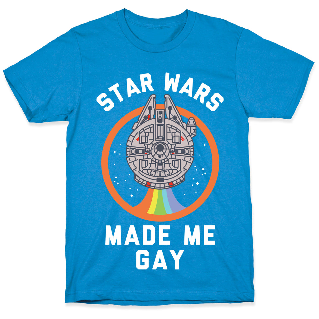 Star Wars Made Me Gay T-Shirt
