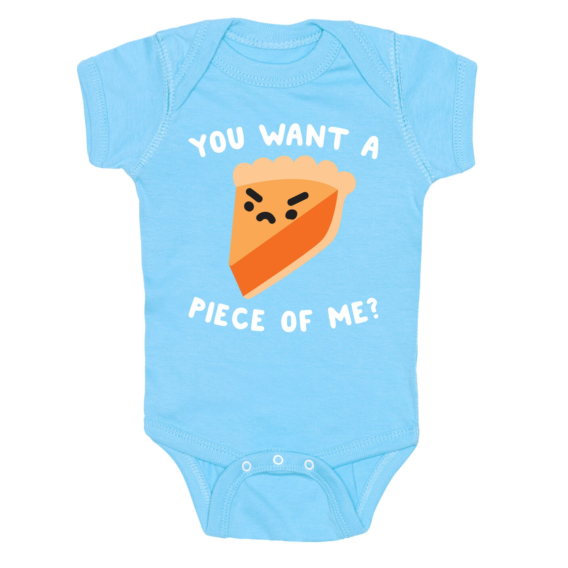 You Want A Piece Of Me? Baby One Piece