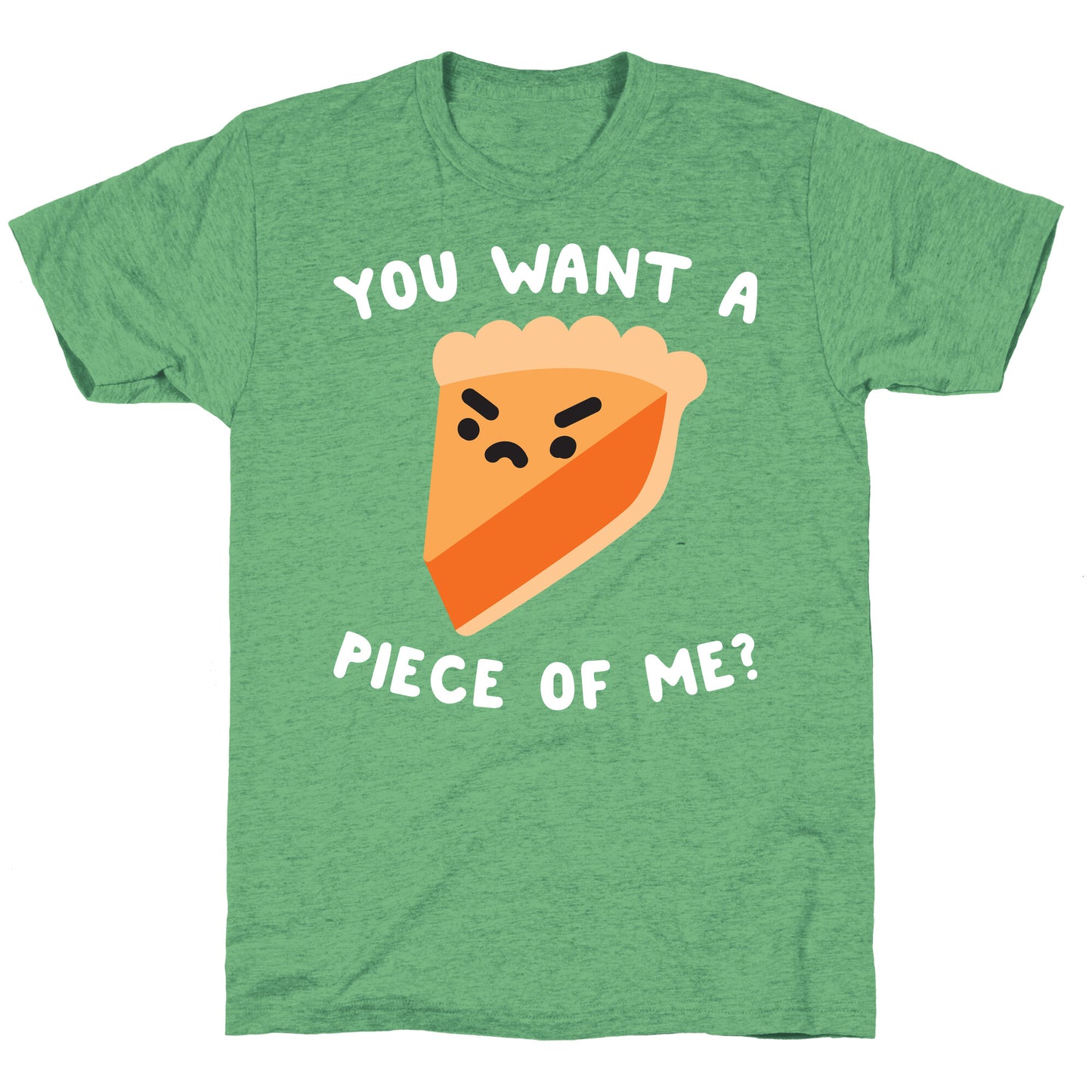 You Want A Piece Of Me? Unisex Triblend Tee