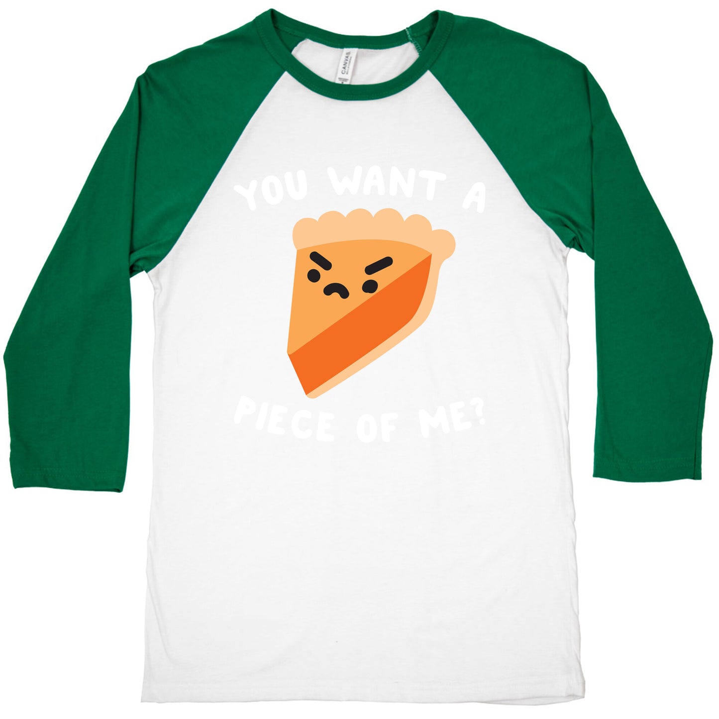 You Want A Piece Of Me? Baseball Tee