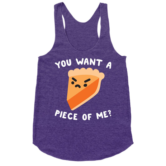 You Want A Piece Of Me? Racerback Tank