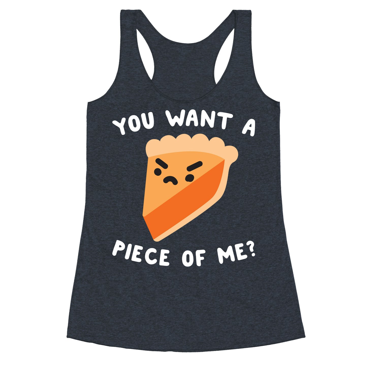 You Want A Piece Of Me? Racerback Tank