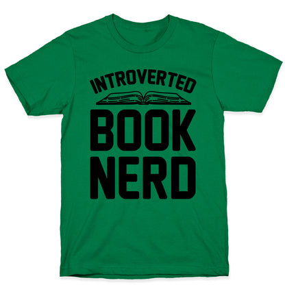Introverted Book Nerd  T-Shirt