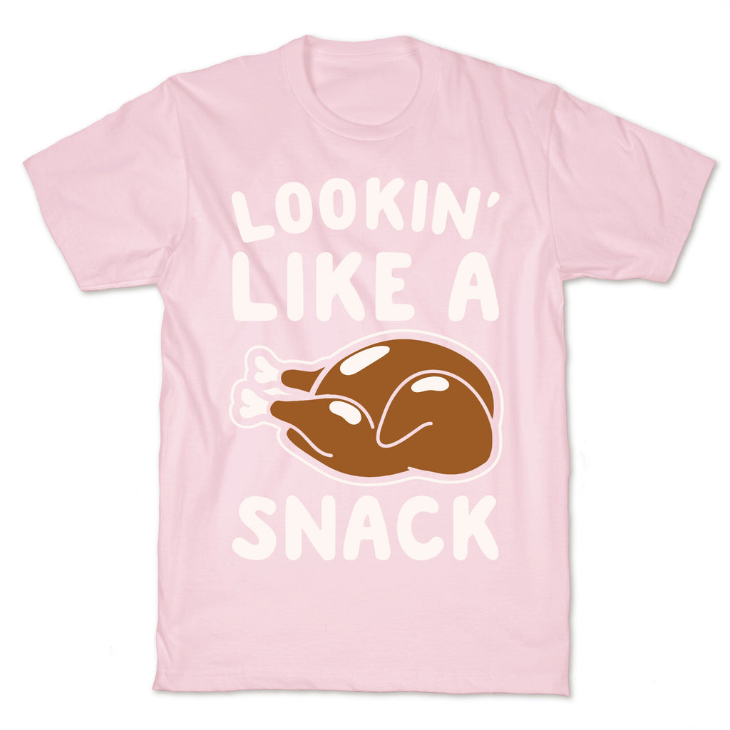 Lookin' Like A Snack Turkey White Print T-Shirt