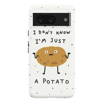 I Don't Know I'm Just A Potato Phone Case