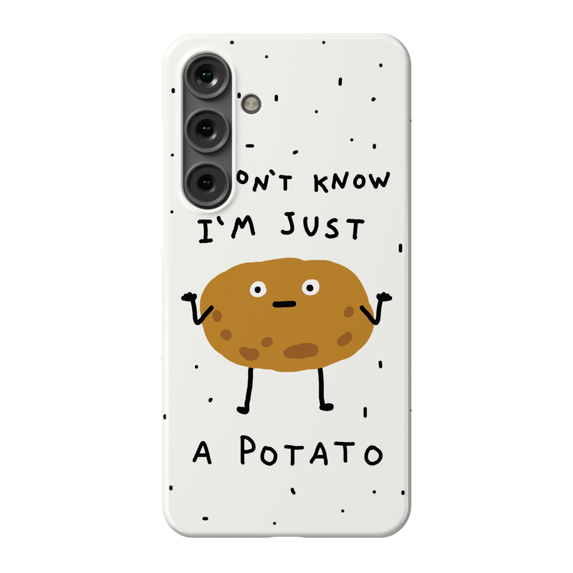 I Don't Know I'm Just A Potato Phone Case
