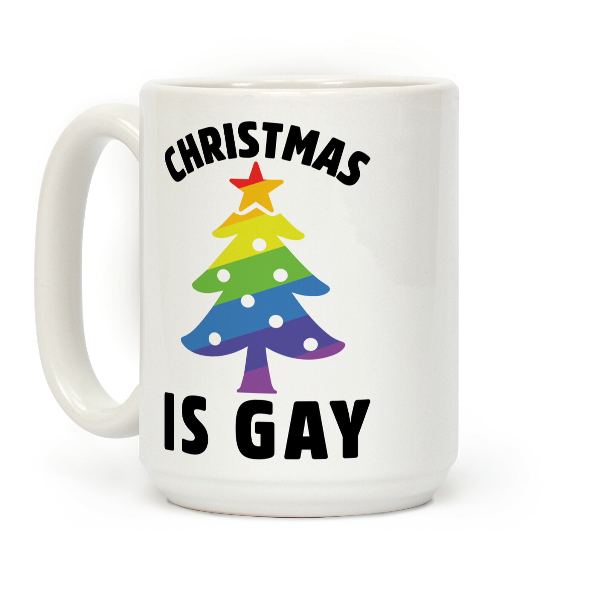 Christmas Is Gay Coffee Mug