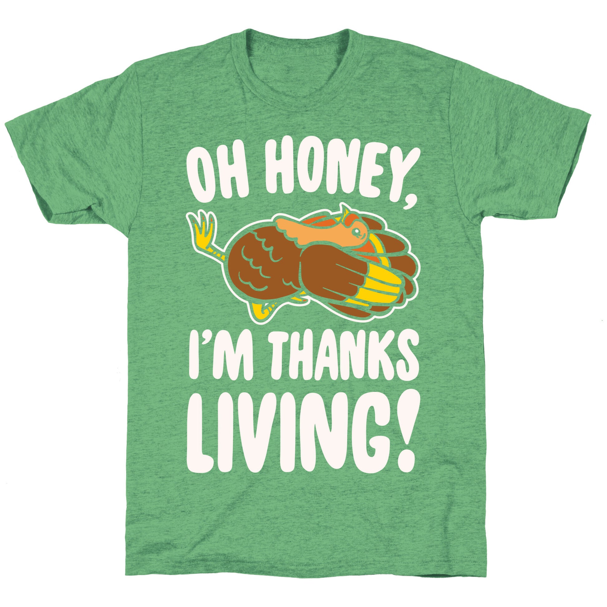 Oh Honey I'm Thanksliving Parody White Print Unisex Triblend Tee