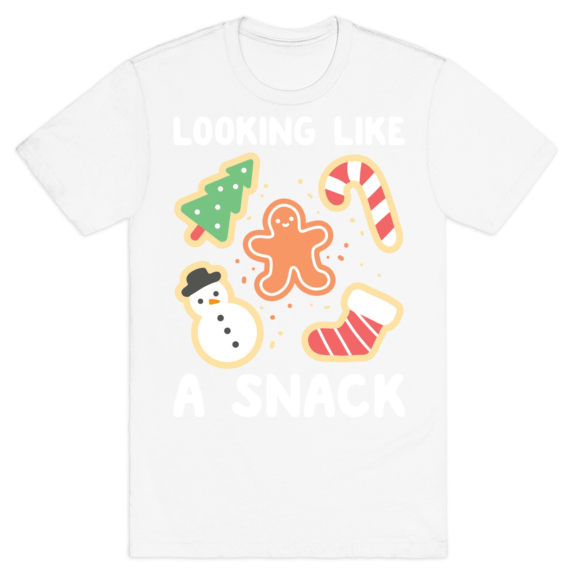 Looking Like A Snack Christmas Cookies T-Shirt