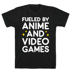 Fueled By Anime And Video Games T-Shirt