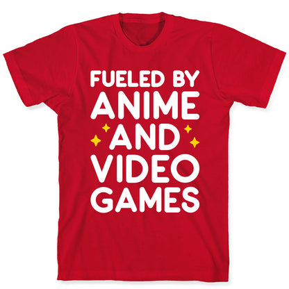 Fueled By Anime And Video Games T-Shirt