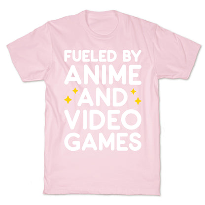 Fueled By Anime And Video Games T-Shirt