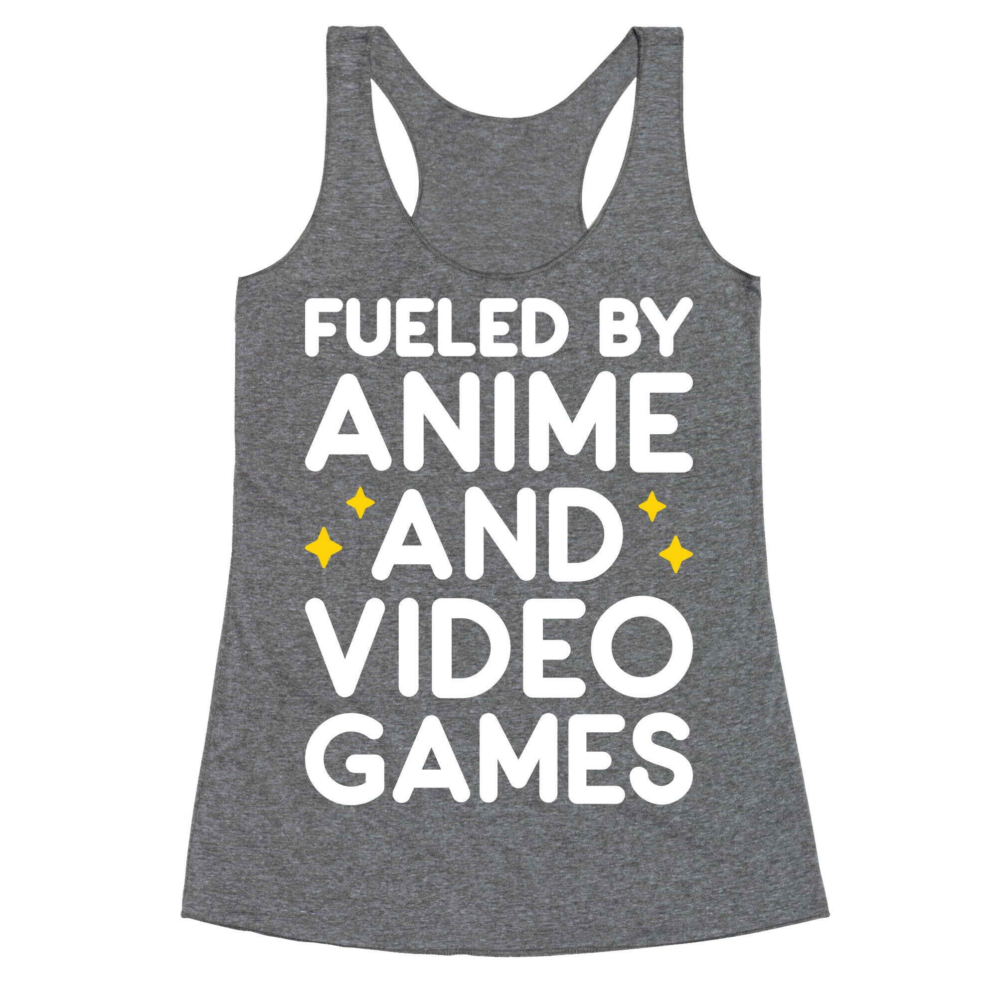 Fueled By Anime And Video Games Racerback Tank