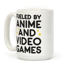 Fueled By Anime And Video Games Coffee Mug
