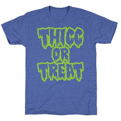 Thicc Or Treat White Print Unisex Triblend Tee