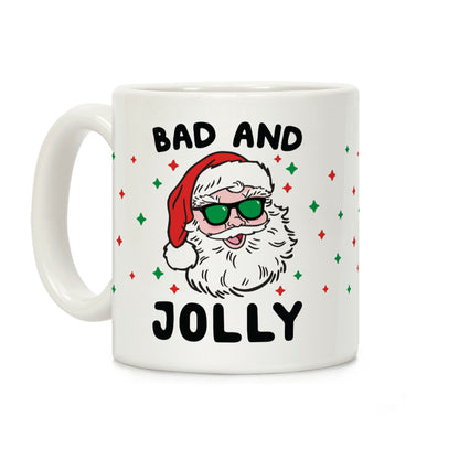 Bad And Jolly Coffee Mug