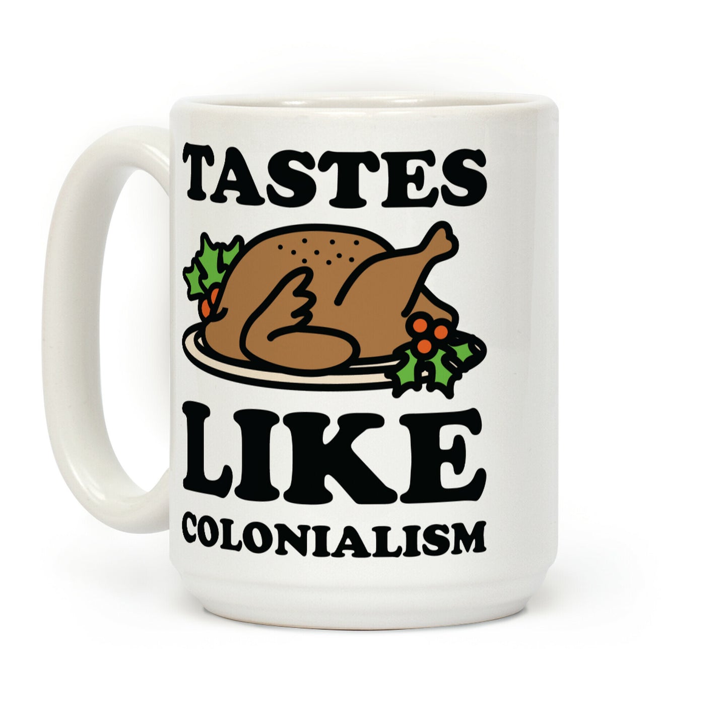 Tastes Like Colonialism Coffee Mug