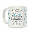 Books Make Me Cry Coffee Mug