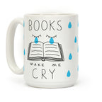 Books Make Me Cry Coffee Mug