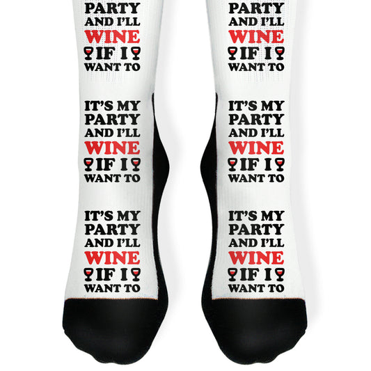 It's My Party And I'll Wine If I Want To Socks