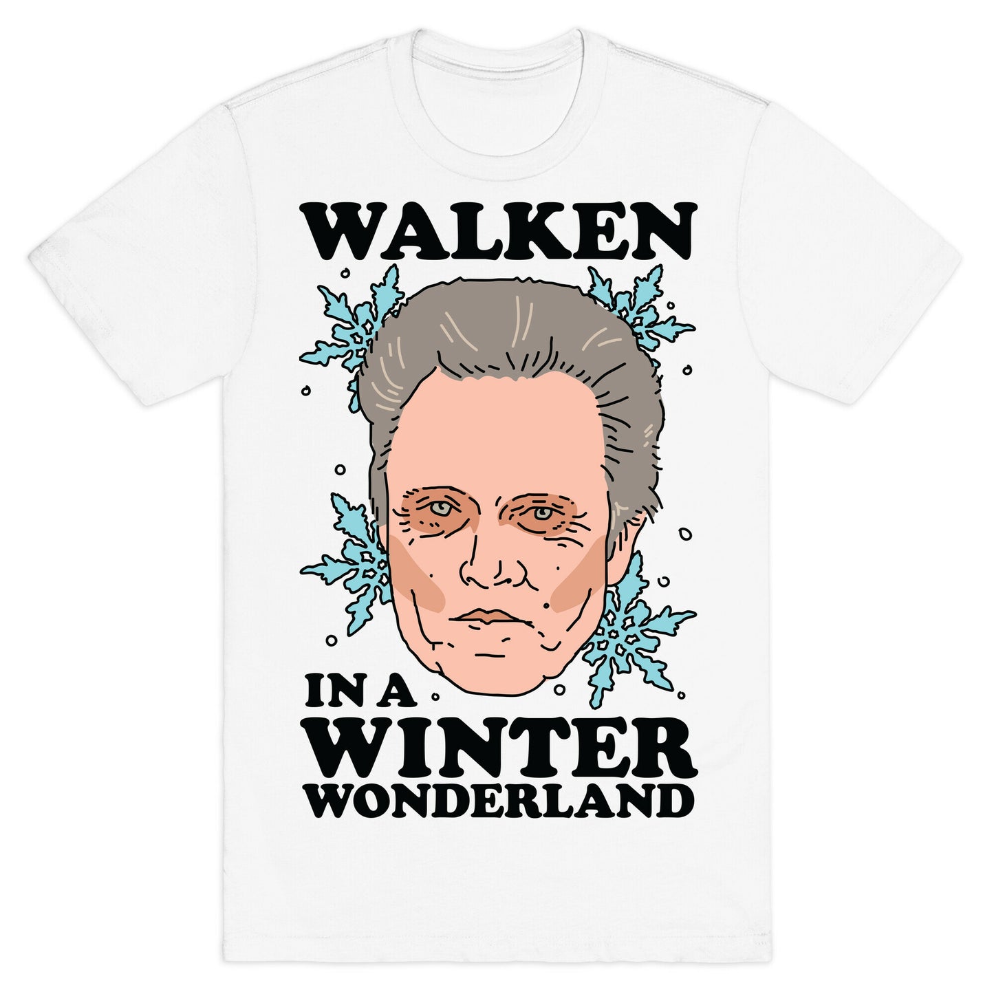Walken in a Winter Wonderland T-Shirt