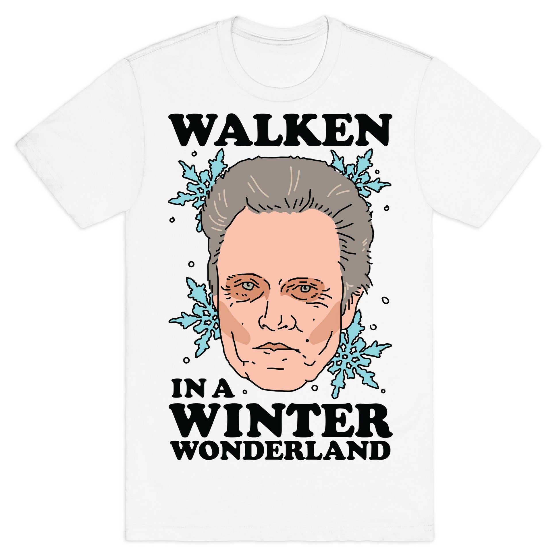 Walken in a Winter Wonderland T-Shirt