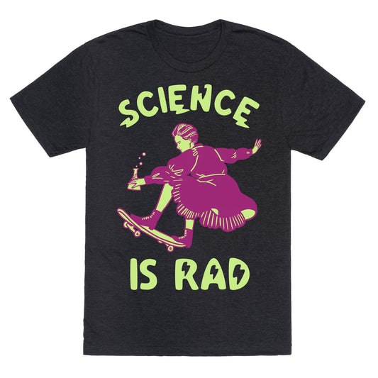 Science Is Rad (Marie Curie) Unisex Triblend Tee