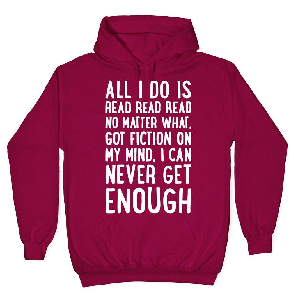 All I Do Is Read Read Read No Matter What Parody White Print Hoodie