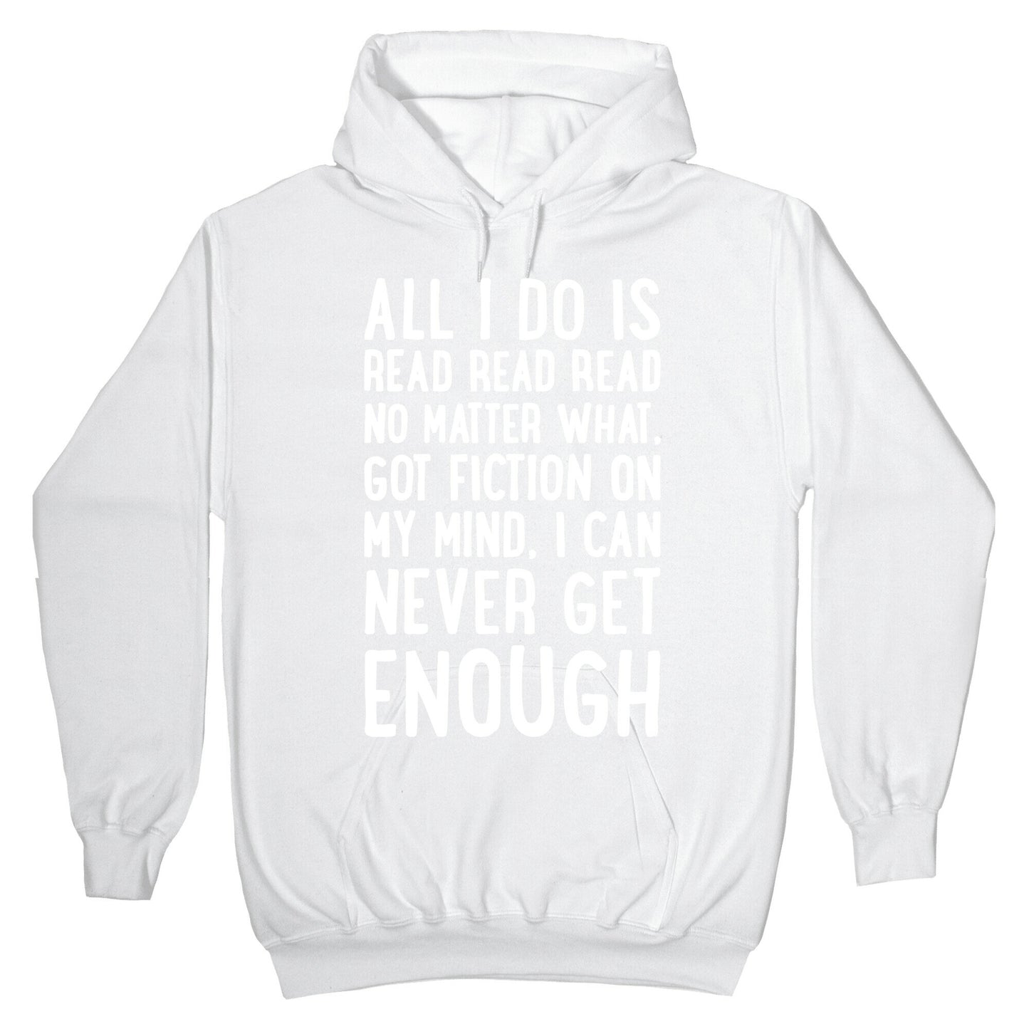 All I Do Is Read Read Read No Matter What Parody White Print Hoodie