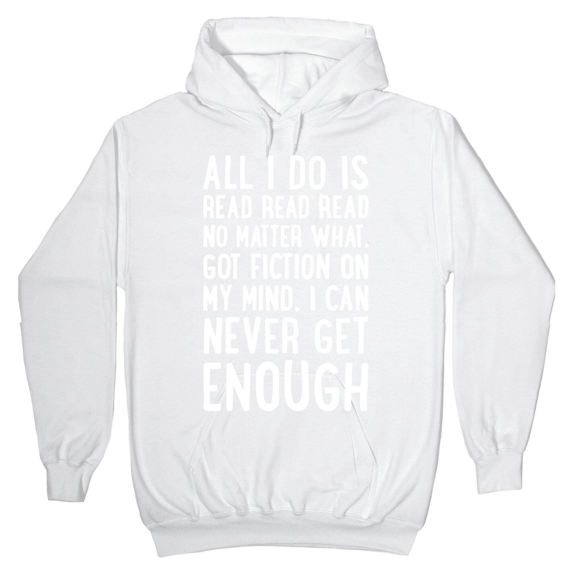 All I Do Is Read Read Read No Matter What Parody White Print Hoodie