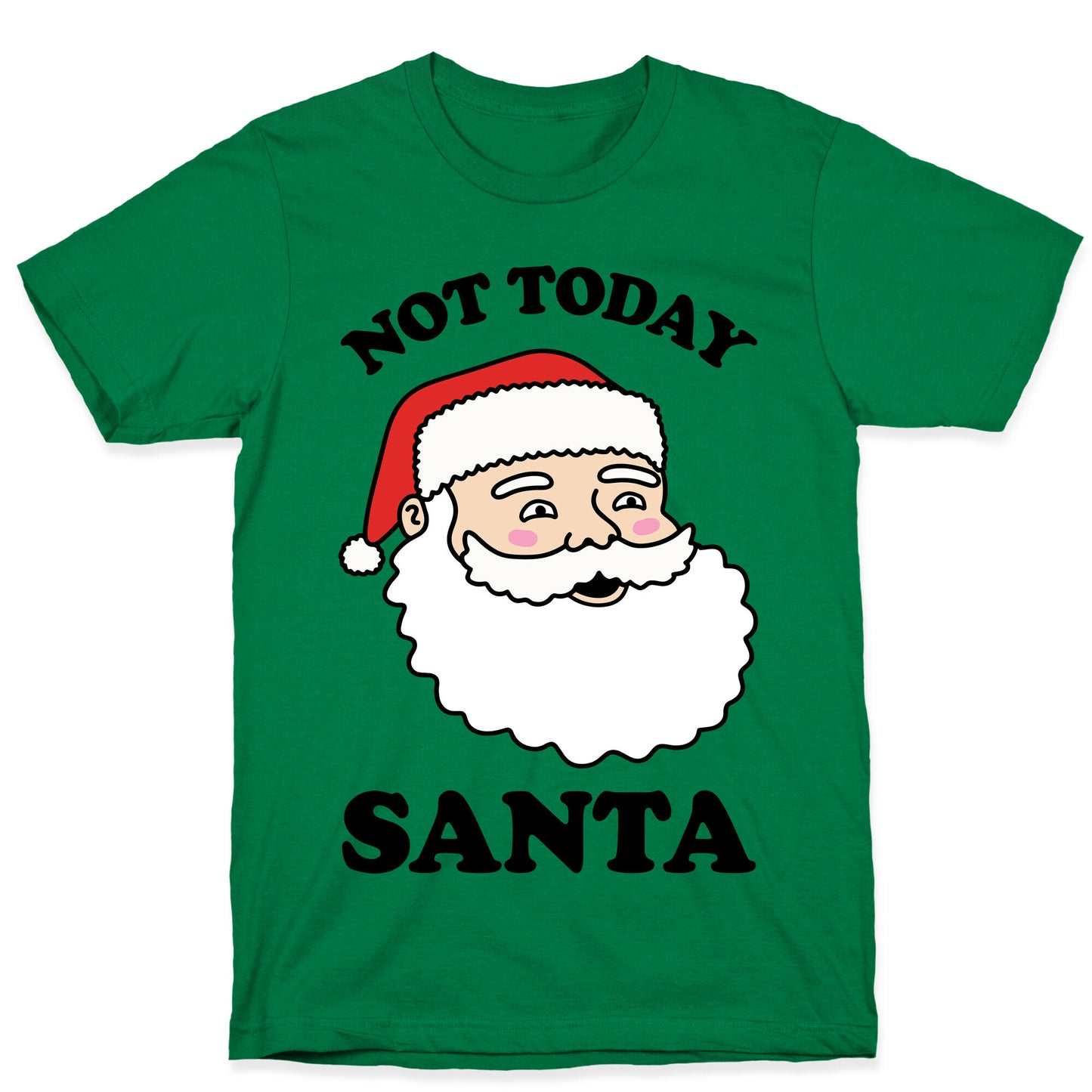 Not Today Santa T-Shirt