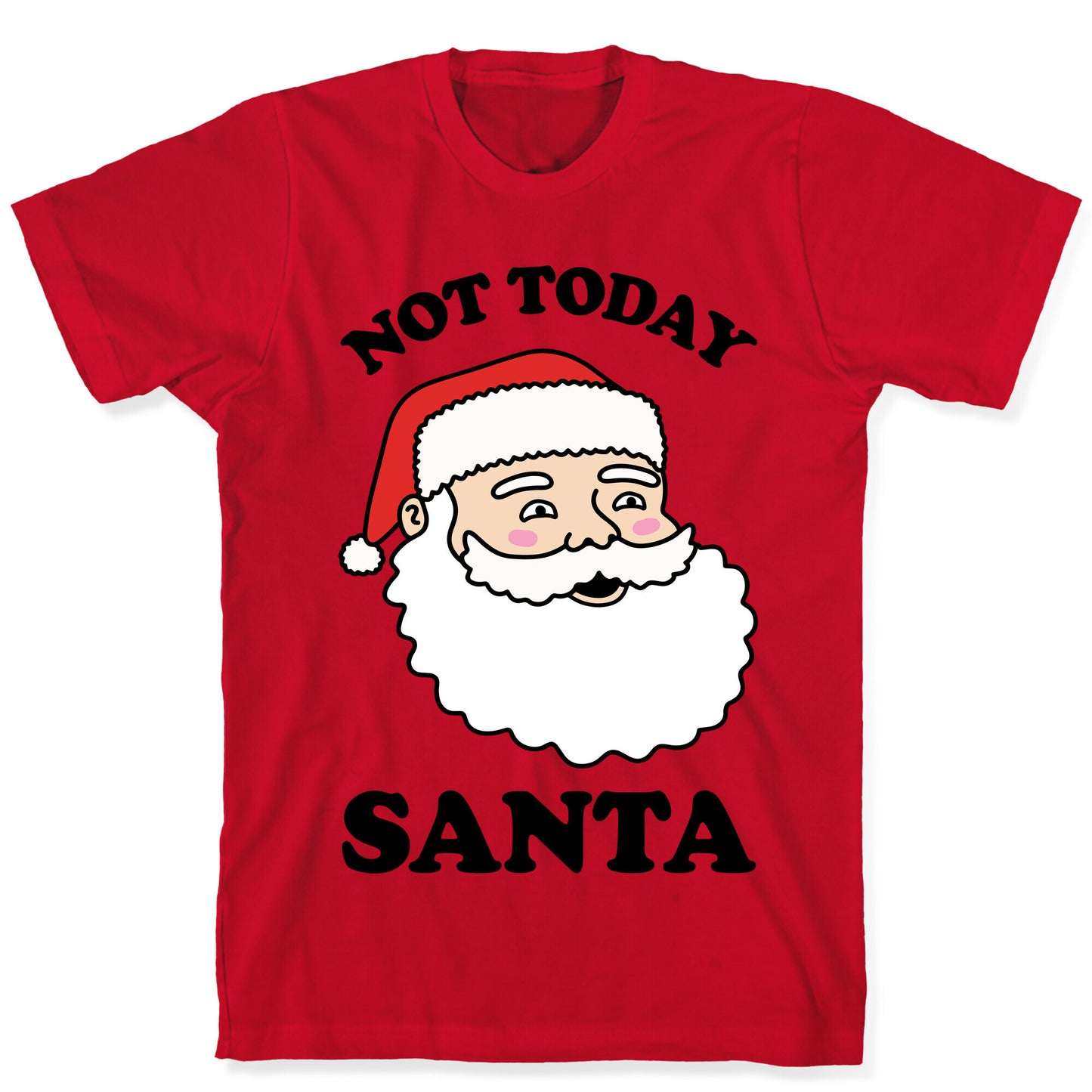 Not Today Santa T-Shirt