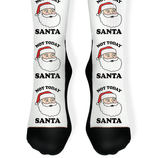 Not Today Santa Socks