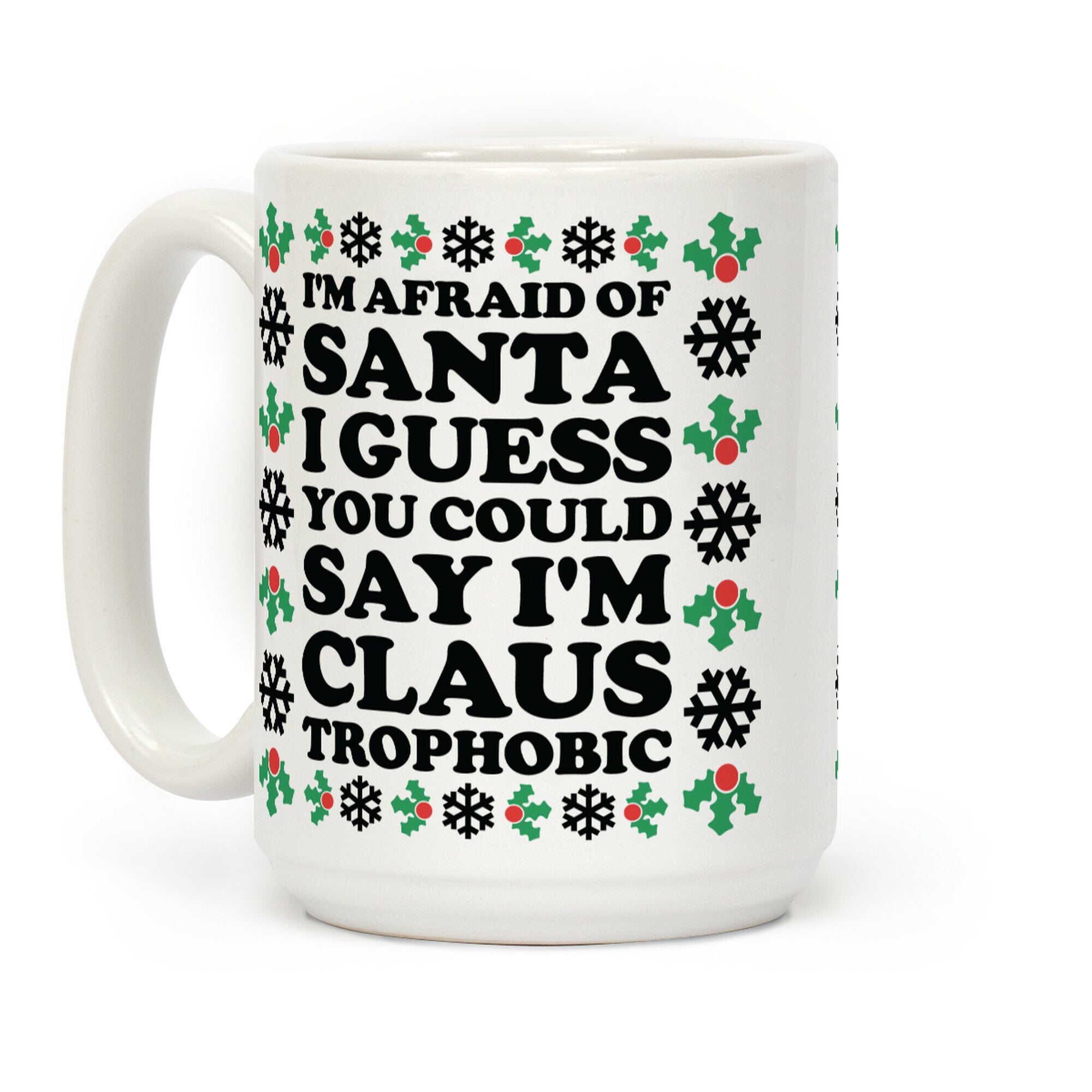 I'm Claustrophobic Coffee Mug