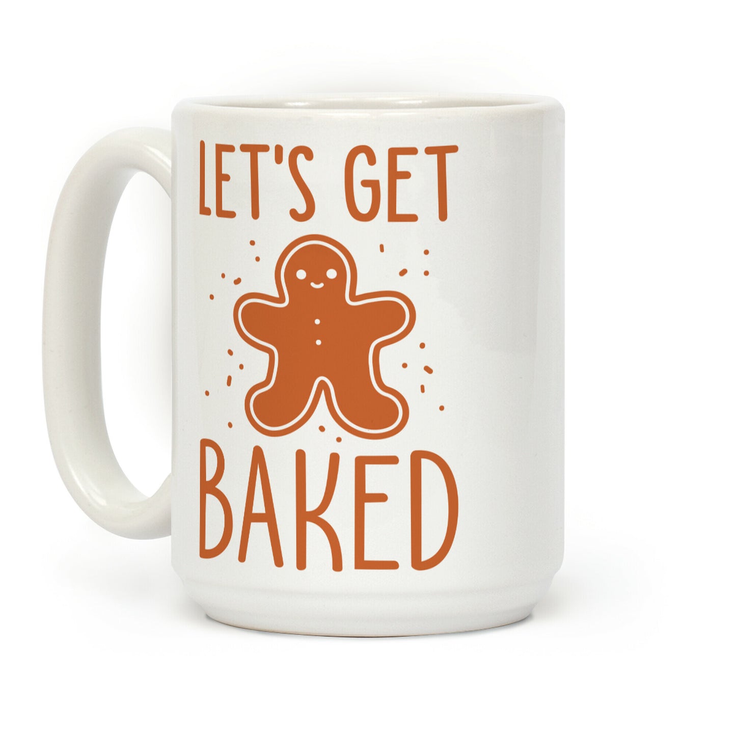 Let's Get Baked Gingerbread Coffee Mug